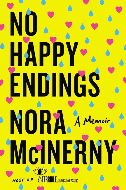 No Happy Endings by Nora McInerny