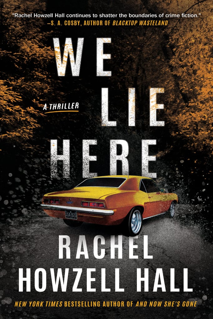 "We Lie Here" by Rachel Howzell Hall