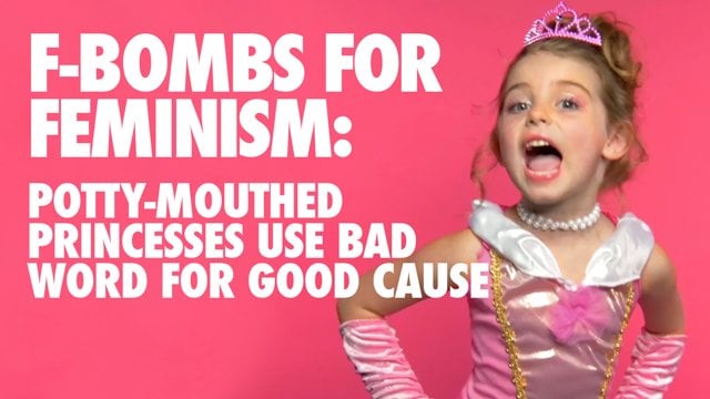 The Girls Who Dropped F-Bombs For Feminism