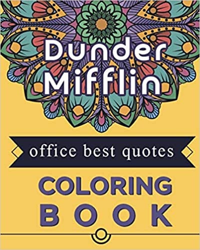 Best Adult Coloring Book For The Office Fans: Dunder Mifflin: The Office Best Quotes Coloring Book