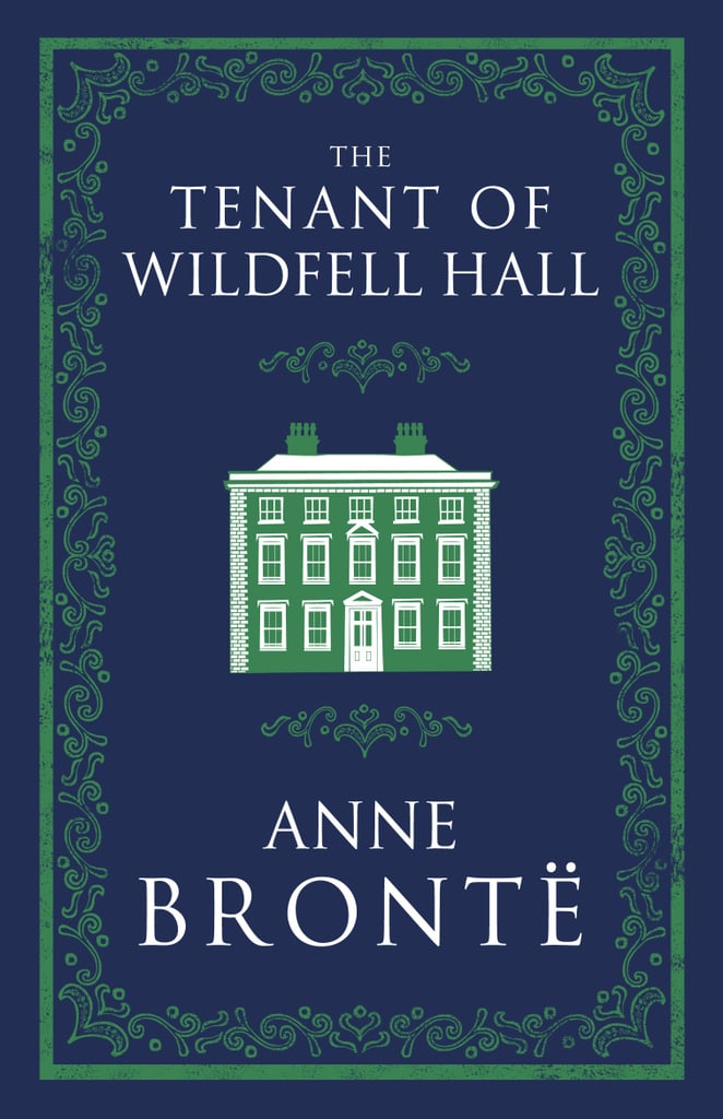 The Tenant of Wildfell Hall by Anne Bronte