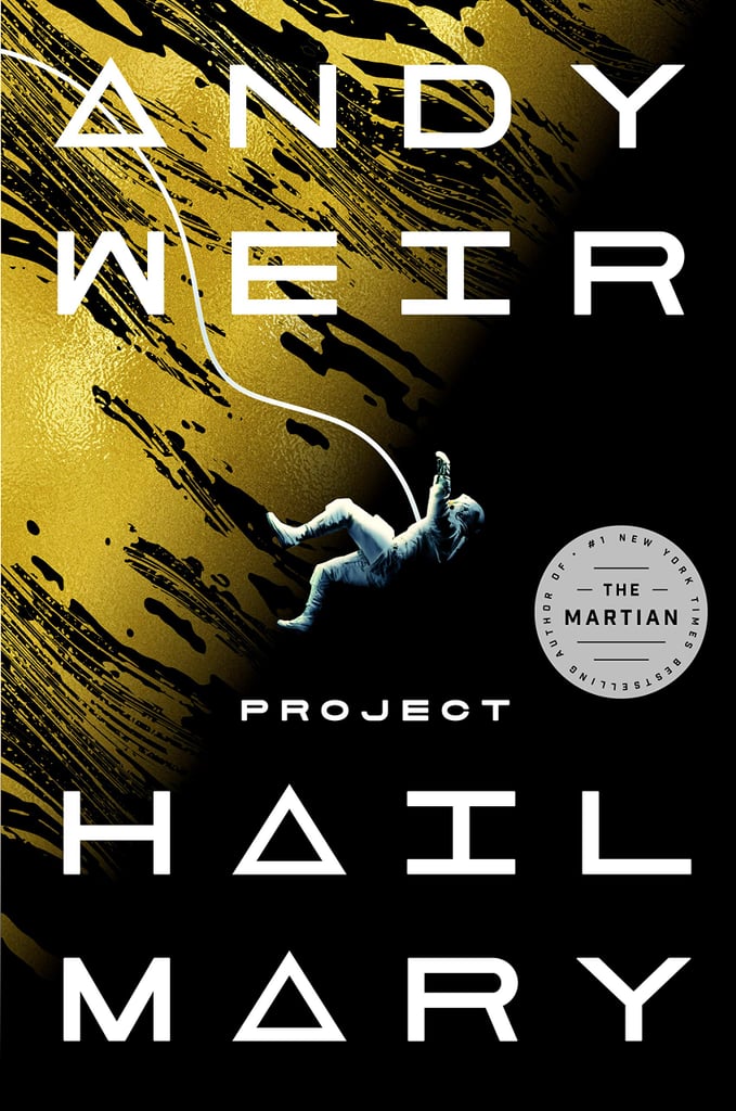 Hail Mary by Andy Weir