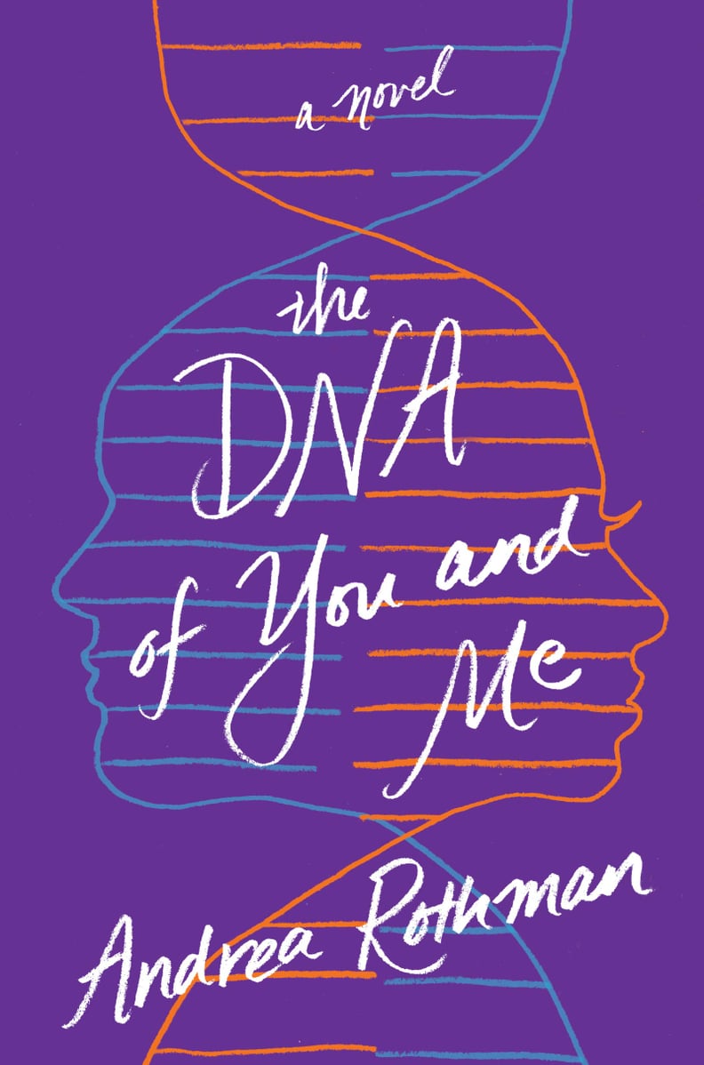 The DNA of You and Me by Andrea Rothman