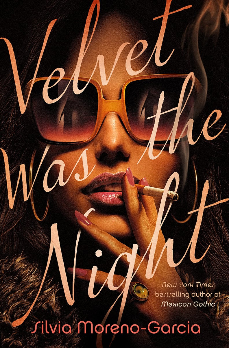 Velvet Was the Night by Silvia Moreno-Garcia