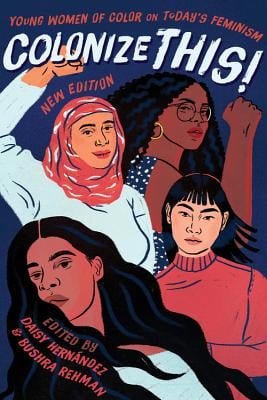 Colonize This! by Daisy Hernandez and Bushra Rehman