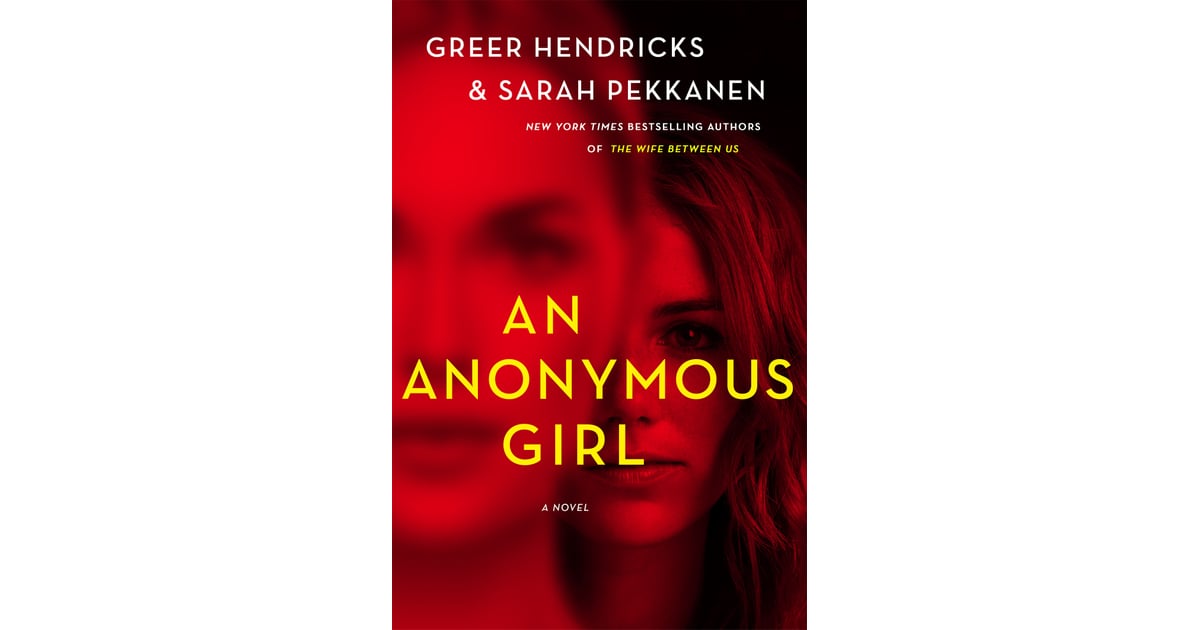 An Anonymous Girl by Greer Hendricks