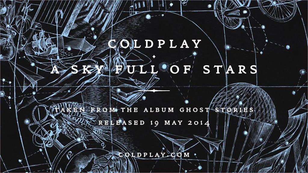 "A Sky Full of Stars" by Coldplay