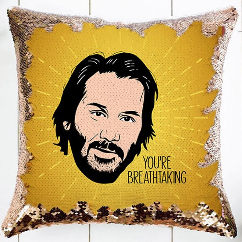 Keanu Reeves Sequin Pillow on Etsy — "You're Breathtaking"