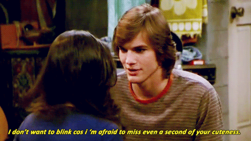 Whenever he says the sweetest things to Jackie.