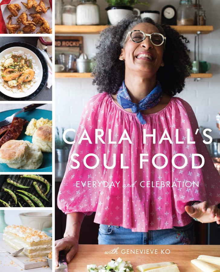 Carla Hall's Soul Food Everyday and Celebration The Best Cookbooks