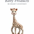 100 Baby Products We Couldn't Live Without!