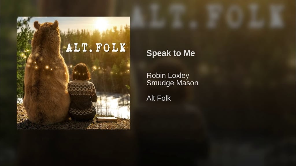 "Speak to Me" by Robin Loxley & Smudge Mason