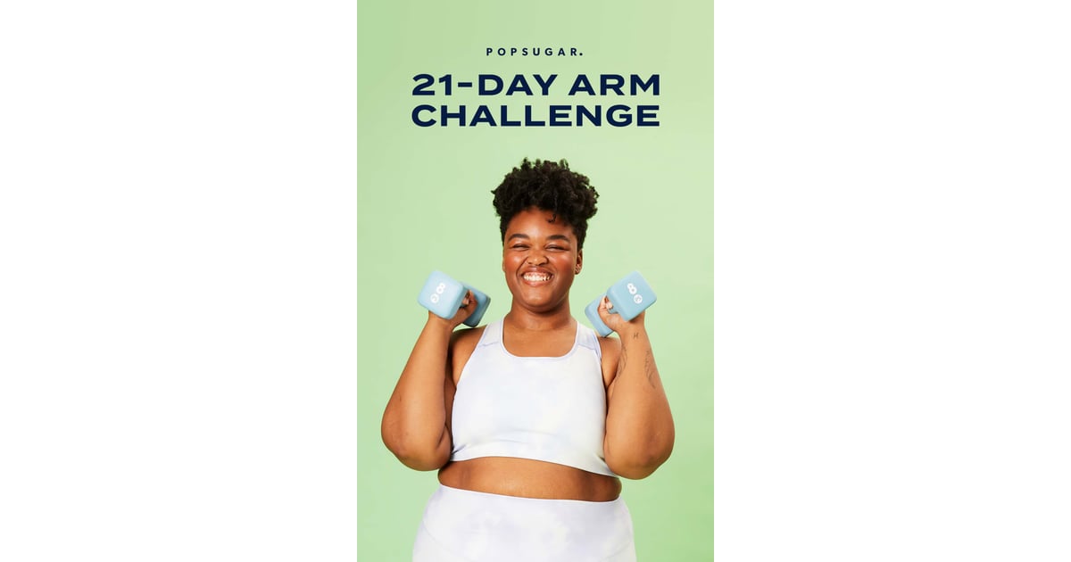 21-day-arm-challenge-21-day-arm-workout-challenge-popsugar-fitness