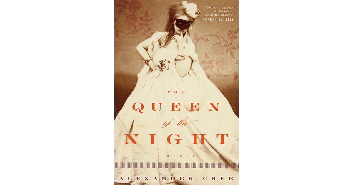 The Queen of the Night by Alexander Chee