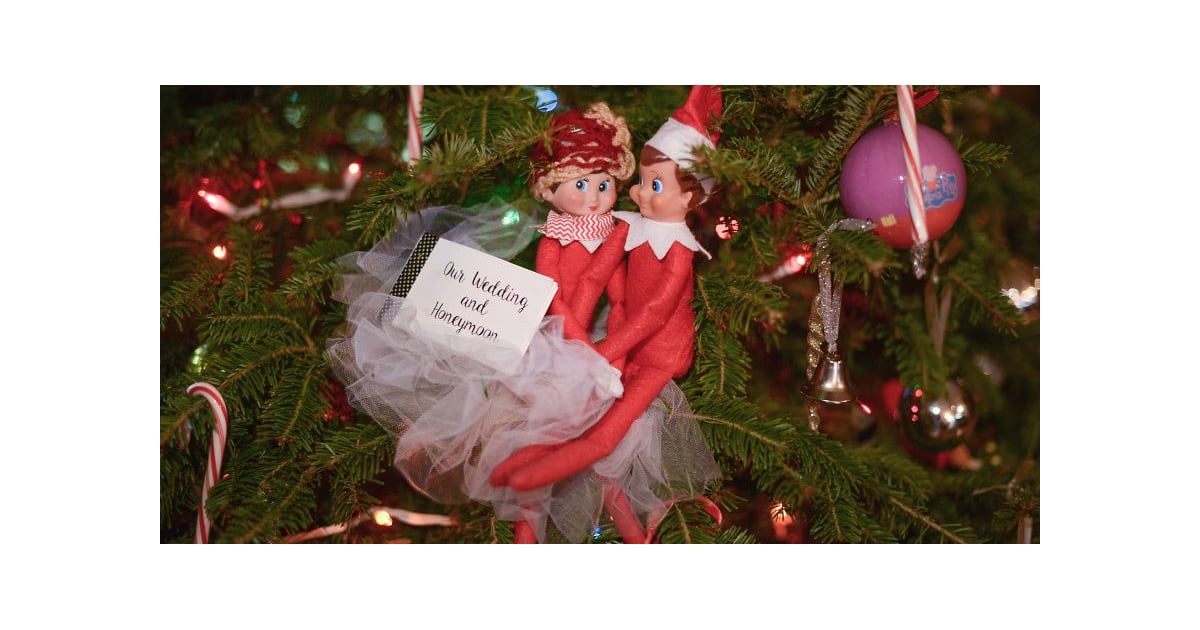 Mom Creates Elf on the Shelf Wedding and Honeymoon POPSUGAR Family
