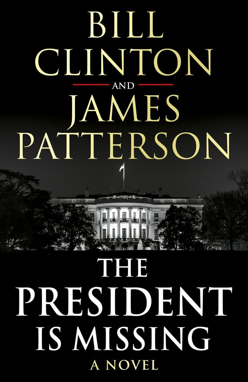 The President Is Missing by Bill Clinton and James Patterson