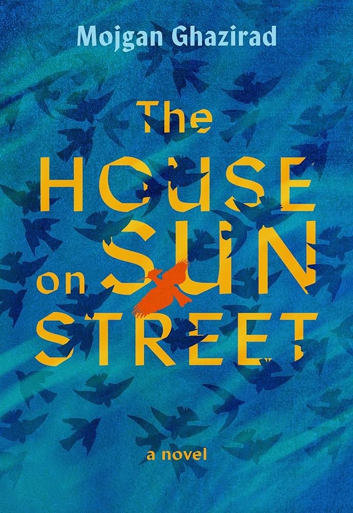 "The House on Sun Street" by Mojgan Ghazirad