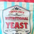 Vegans, Rejoice! Trader Joe's Has Its Own Nutritional Yeast