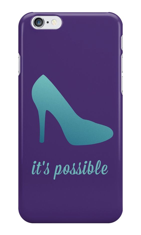 "It's Possible" Cinderella slipper case ($25)