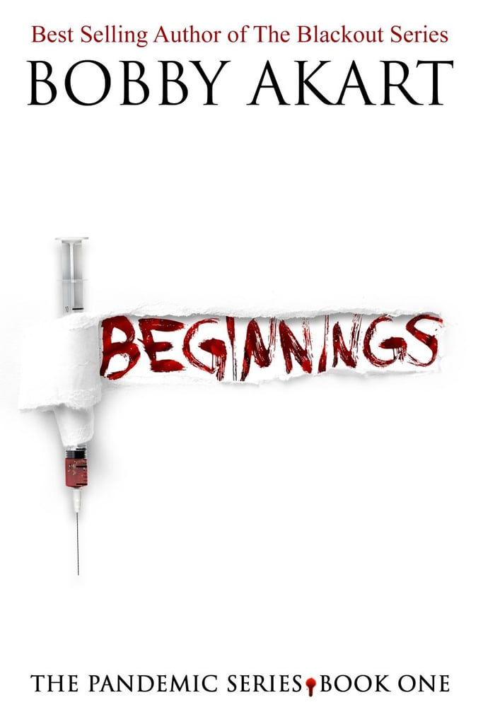 Pandemic: Beginnings by Bobby Akart