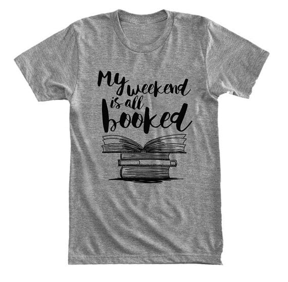 My Weekend is All Booked Pun Shirt