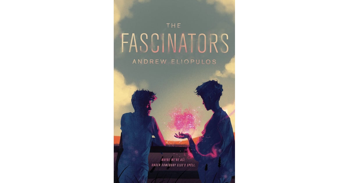 The Fascinators by Andrew Eliopulos 23 LGBTQ+ YA Books Coming Out in 2020 POPSUGAR