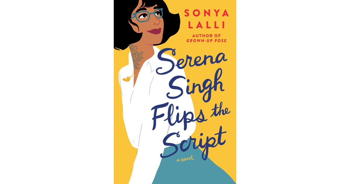 The Villianess Flips The Script Serena Singh Flips the Script by Sonya Lalli | Best New Books of 2021
