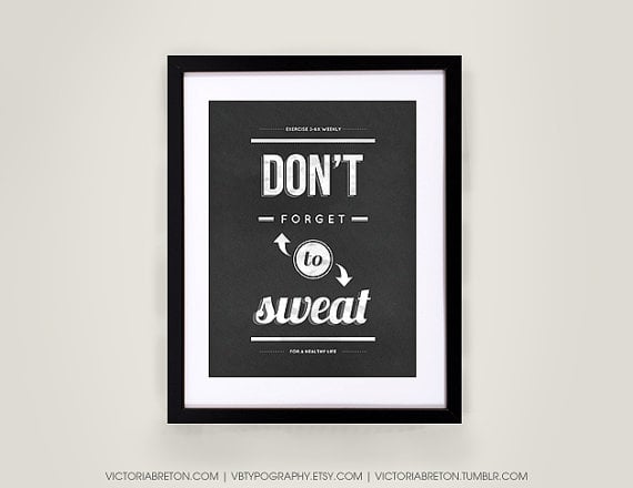 Don't Forget to Sweat print