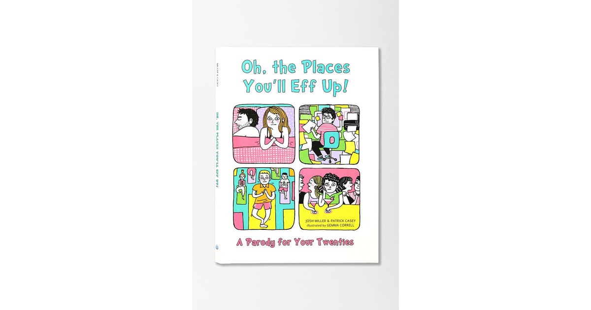 Oh The Places You Ll Eff Up A Parody For Your Twenties Best Books