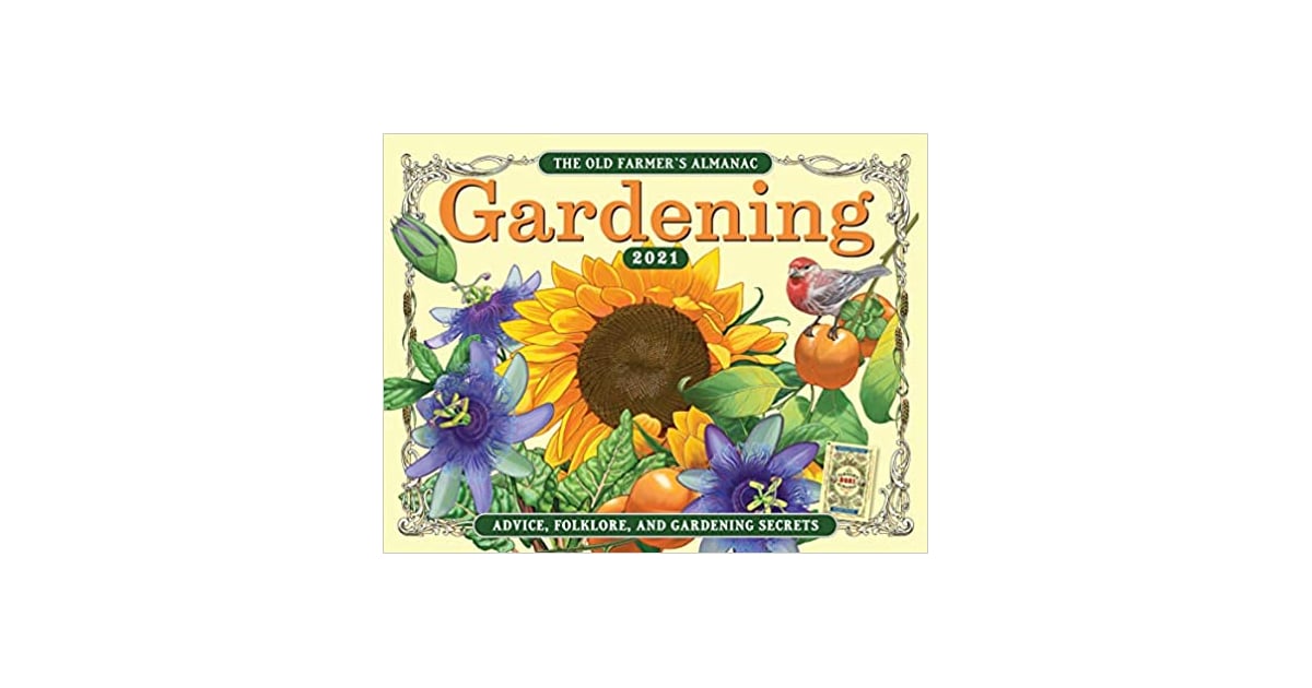 the-2021-old-farmer-s-almanac-gardening-calendar-the-best-calendars