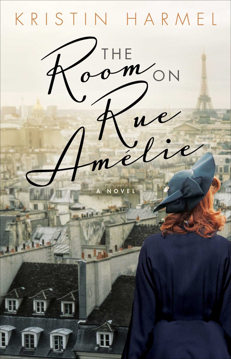 The Room on Rue Amelie by Kristin Harmel, Out March 27