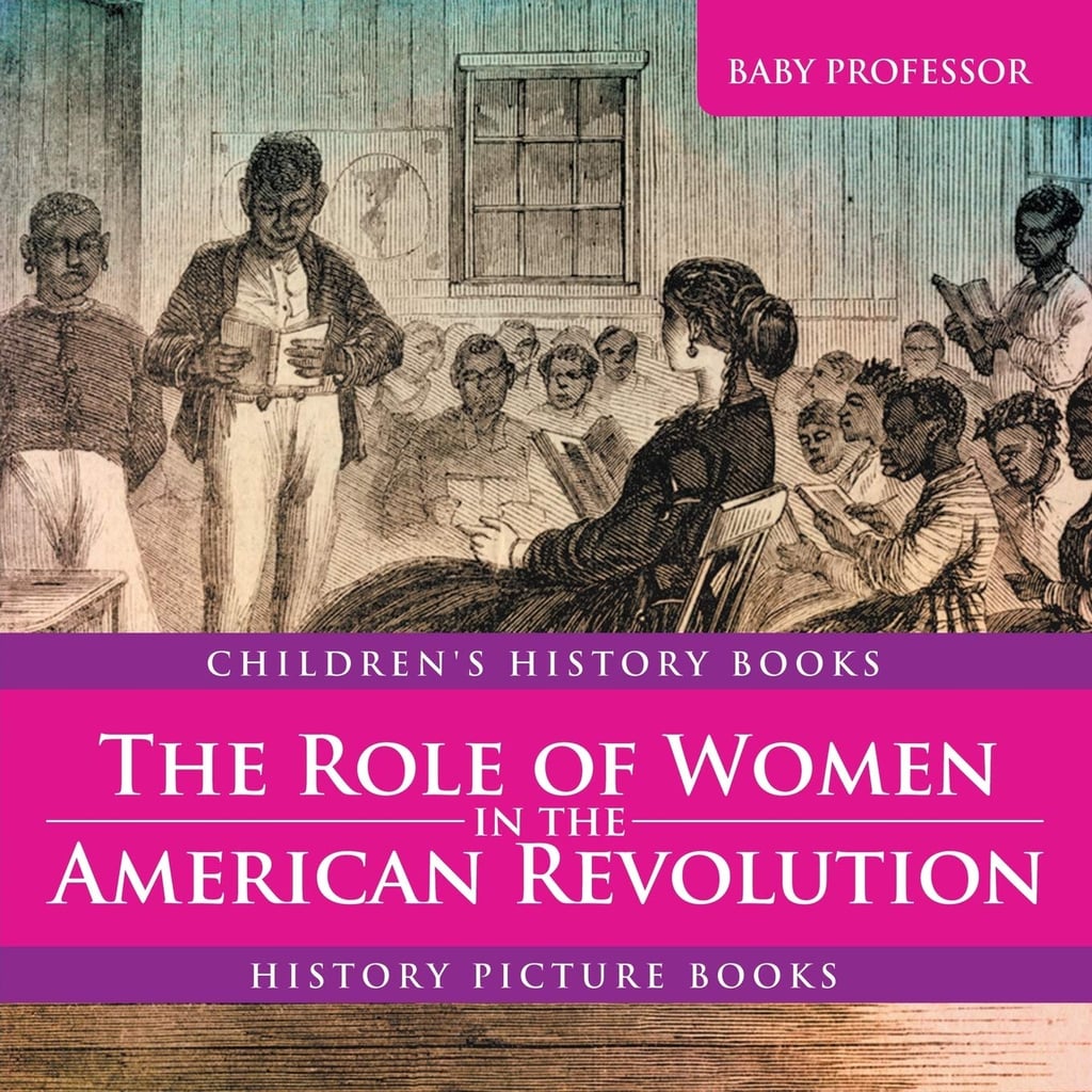 The Role of Women in the American Revolution