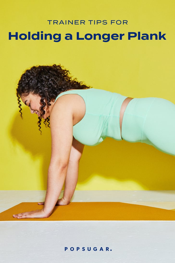 How to Hold a Plank For Longer, According to a Trainer