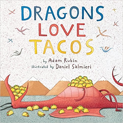 Ages 3+: Dragons Love Tacos