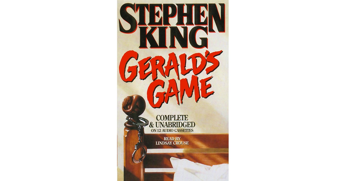 Gerald's Game by Stephen King Creepy Romance Novels POPSUGAR Love