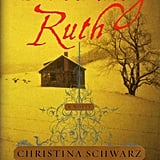 Drowning Ruth by Christina Schwarz Drowning Ruth by Christina Schwarz
