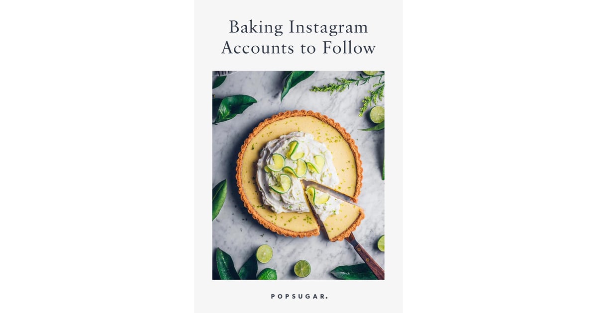 Best Baking Instagram Accounts to Follow POPSUGAR Food Photo 22