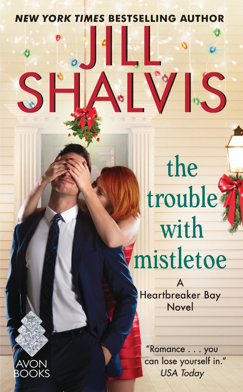 The Trouble With Mistletoe by Jill Shalvis