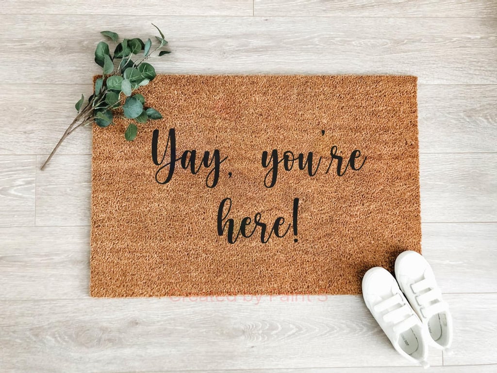 Yay You're Here Doormat