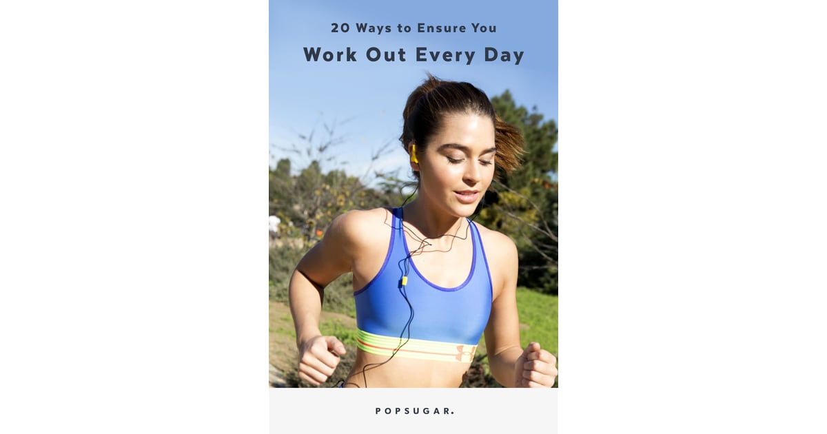 How to Work Out Every Day | POPSUGAR Fitness Photo 22