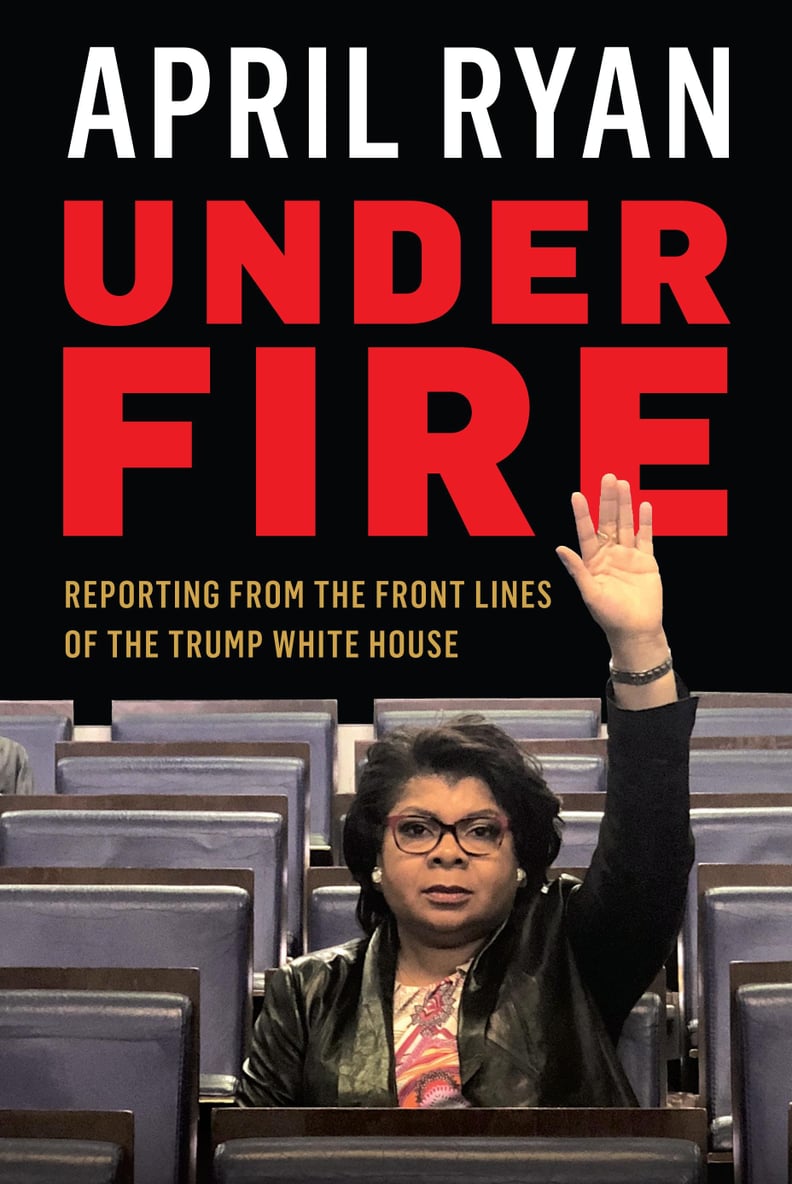 Under Fire by April Ryan