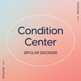 Condition Center: Bipolar Disorder