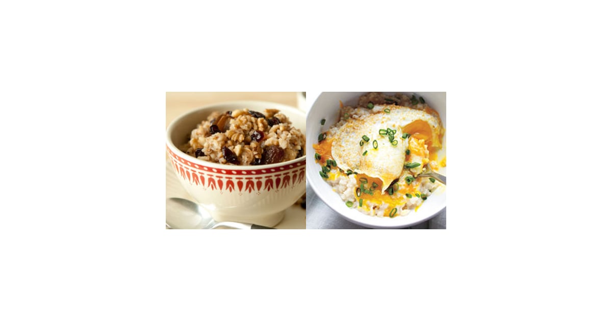 Sweet and Savory Recipes For Breakfast Oatmeal POPSUGAR Food