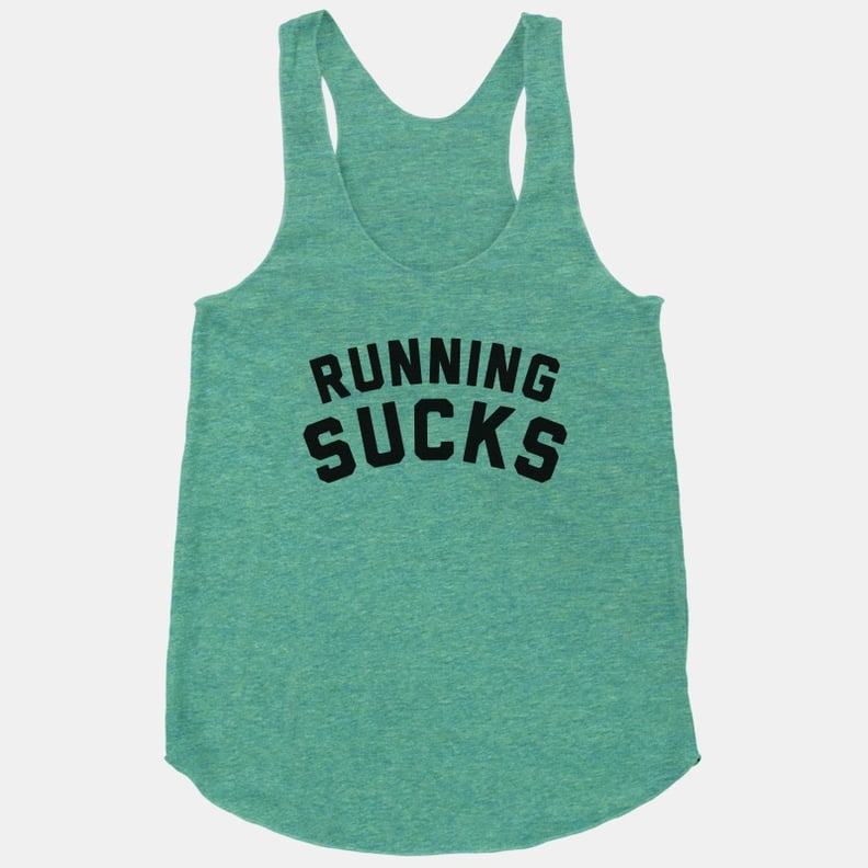 "Running Sucks" Racerback