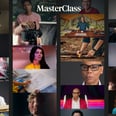 MasterClass Is the Ultimate Investment For People Who Love Learning
