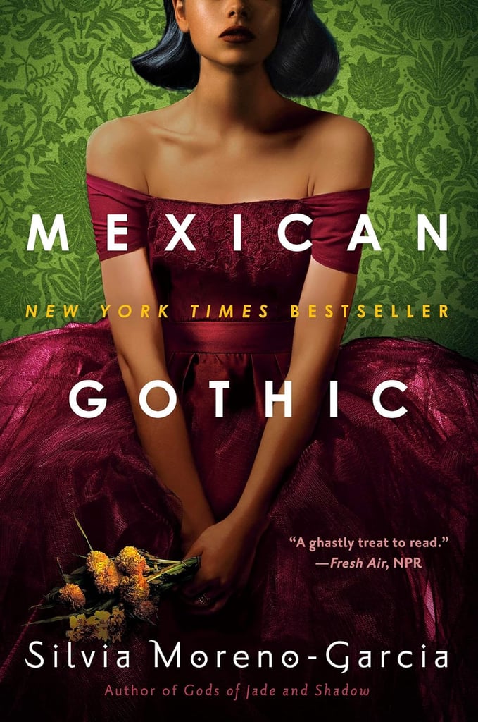 "Mexican Gothic" by  Silvia Moreno-Garcia