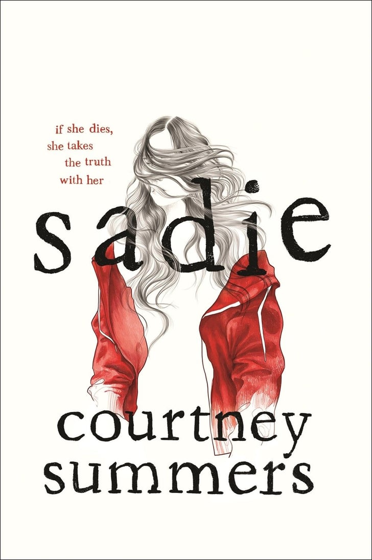 Sadie By Courtney Summers Best New Books September 2018 Popsugar 