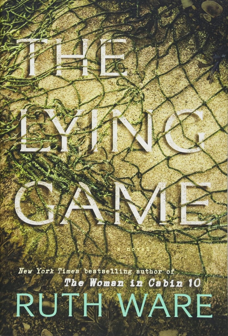 Aug. 2017 — The Lying Game by Ruth Ware Reese Witherspoon's Book Club