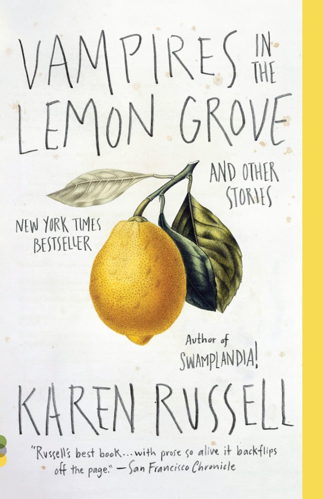 Vampires in the Lemon Grove by Karen Russell