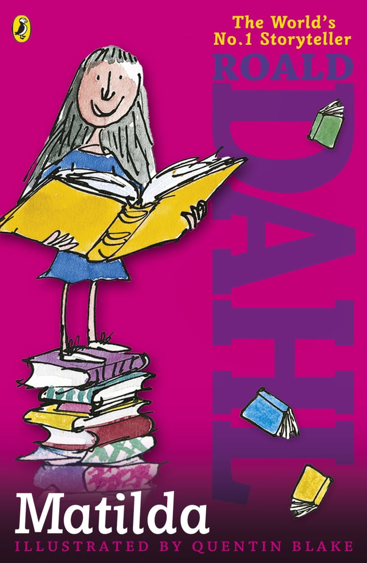 Matilda By Roald Dahl 8 Always With Her Nose In A Book Matilda Is 